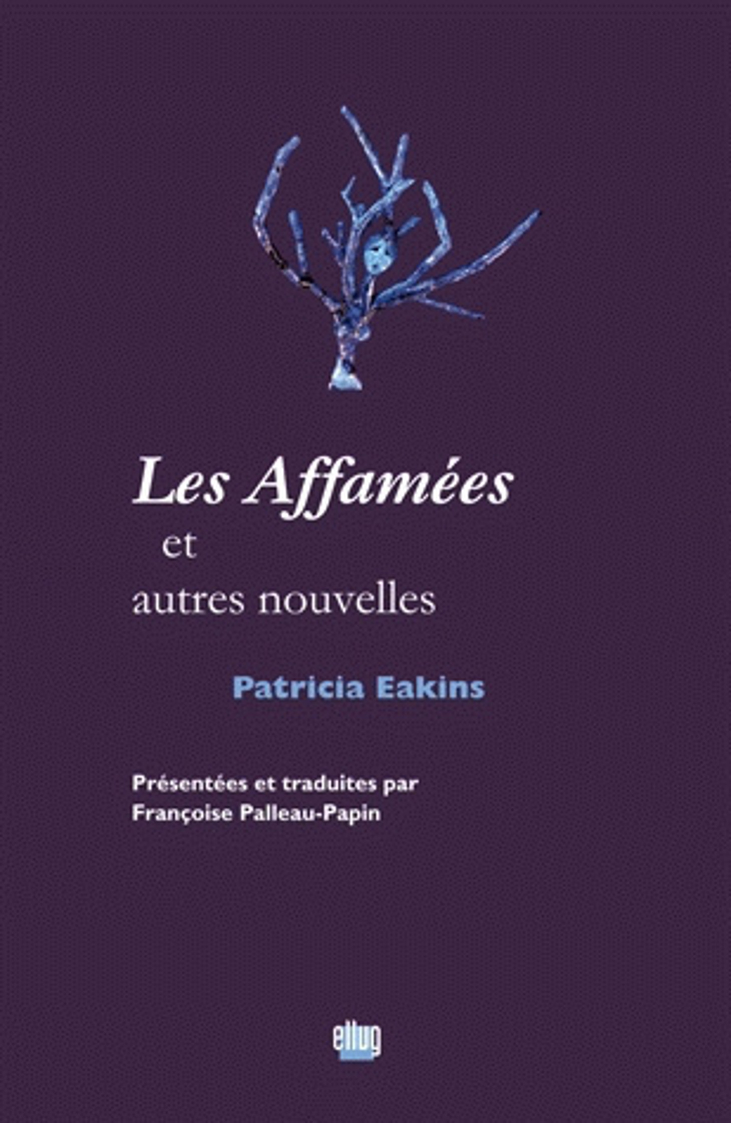 Couverture Les Affamées de Patricia Eakins