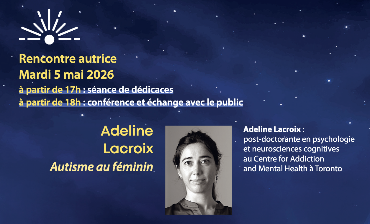 Rencontre #6 -Des sciences à lire : utisme aujourd’hui : un spectre en expansion, une définition en tension – quelle place pour les femmes ?