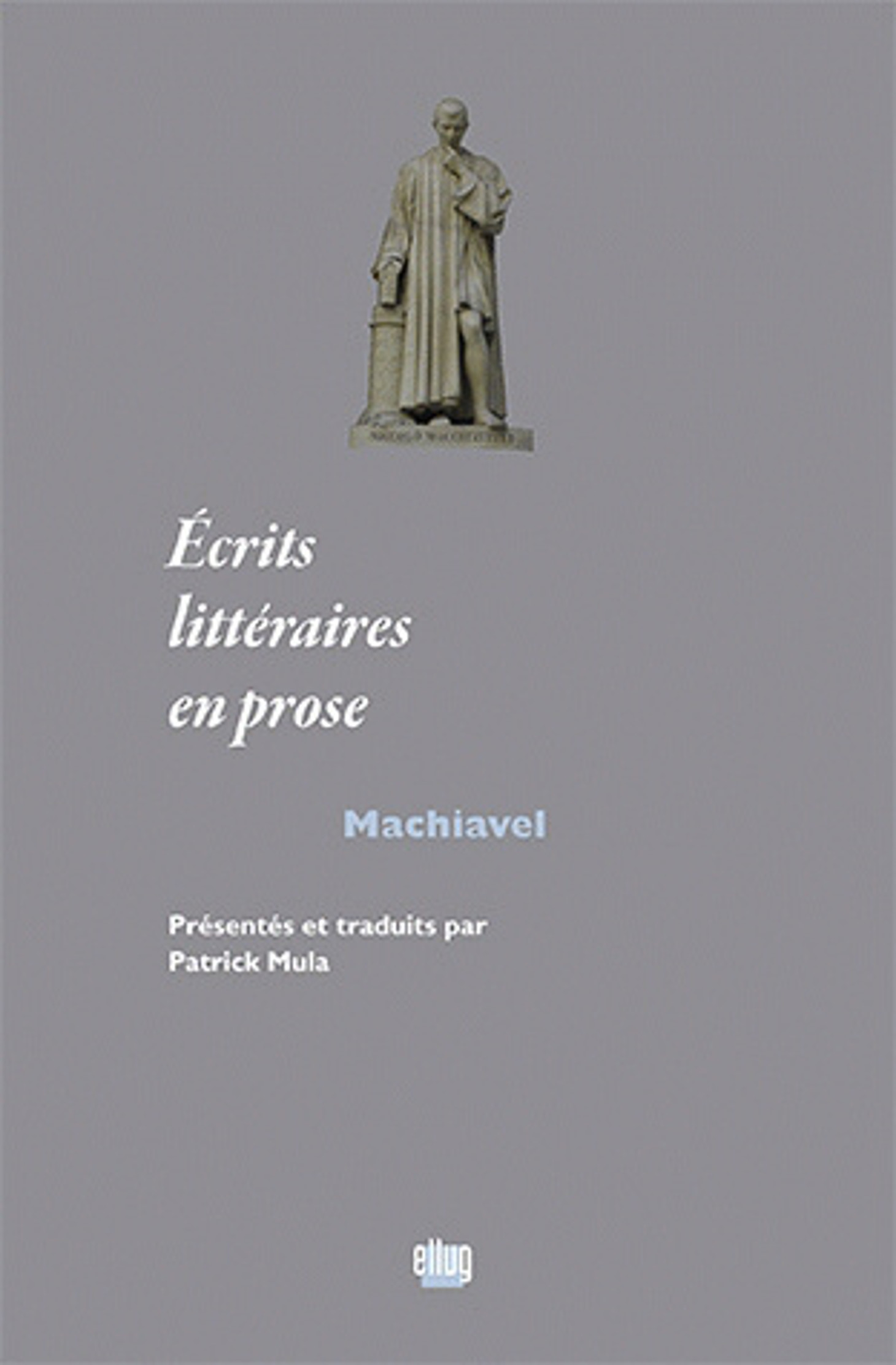 Couverture Ecrits littéraires en prose de Machiavel