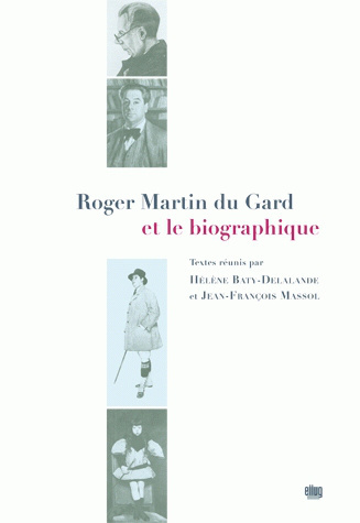 Couverture Roger Martin du Gard et le biographique