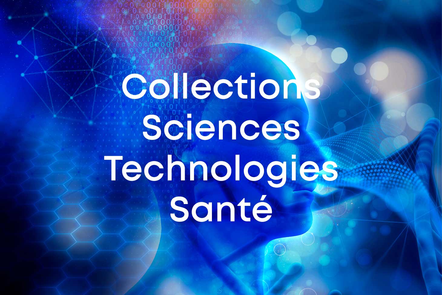 Collections Sciences, Technologies, Santé