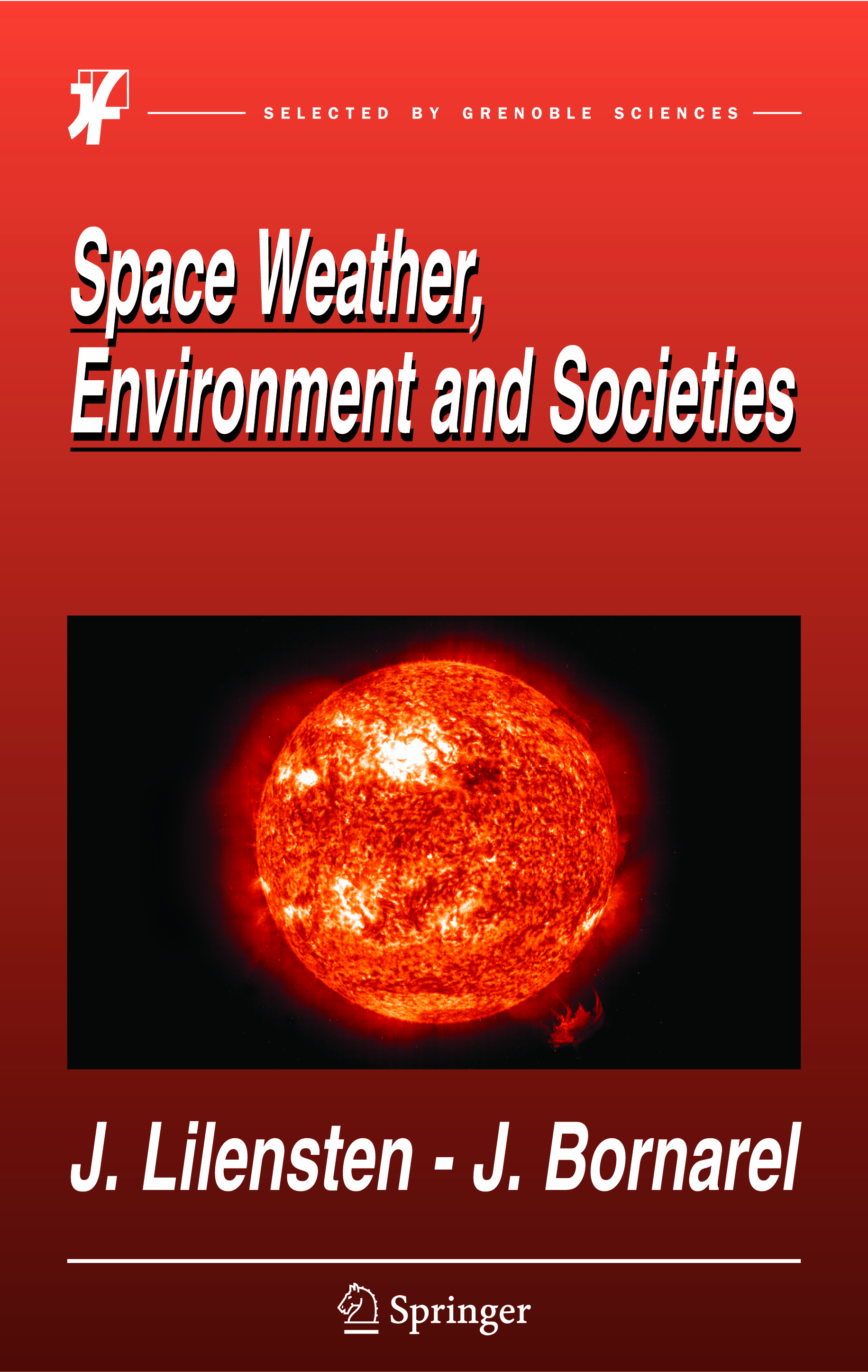 Space Weather, Environment and Societies